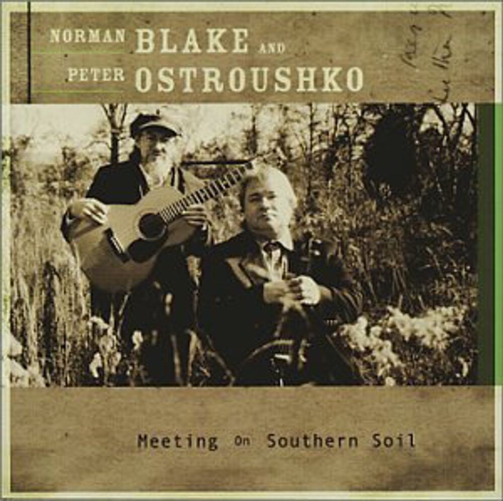 Диск CD Meeting on Southern Soil - Norman Blake, Peter Ostroushko
Диск CD Meeting on Southern Soil - Norman Blake, Peter Ostroushko