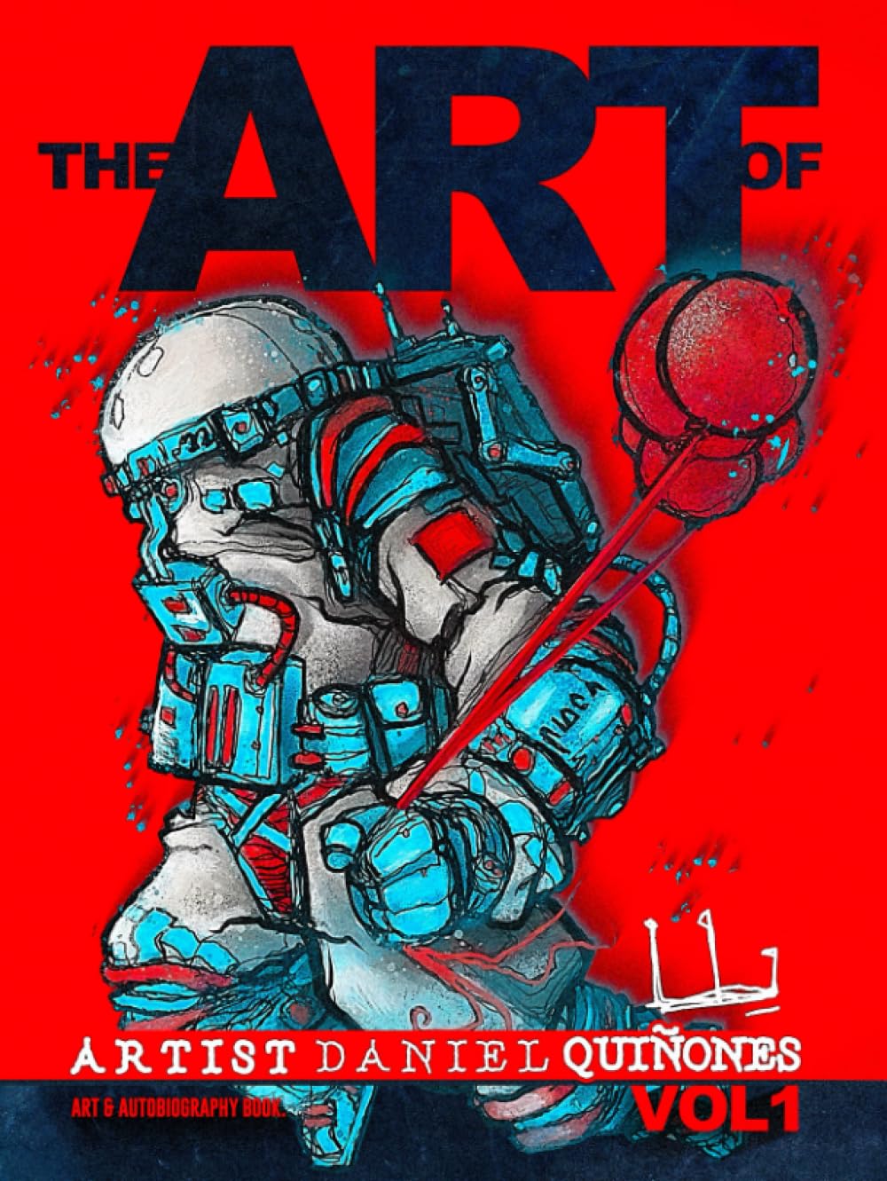 The Art of Artist Daniel Quiñones Vol.1 (Independently published)
The Art of Artist Daniel Quiñones Vol.1 (Independently published)