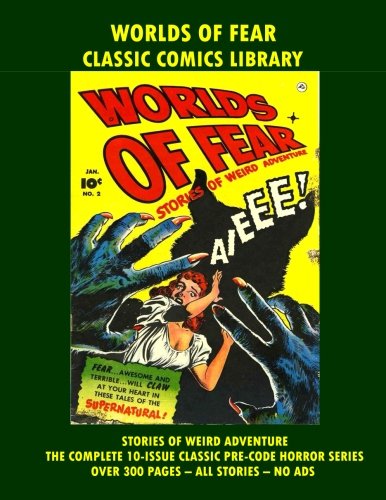Worlds Of Fear Comics: Giant Collection: Email Request Classic Comics Library Catalog (CreateSpace Independent Publishing Platform)
Worlds Of Fear Comics: Giant Collection: Email Request Classic Comics Library Catalog (CreateSpace Independent Publishing Platform)