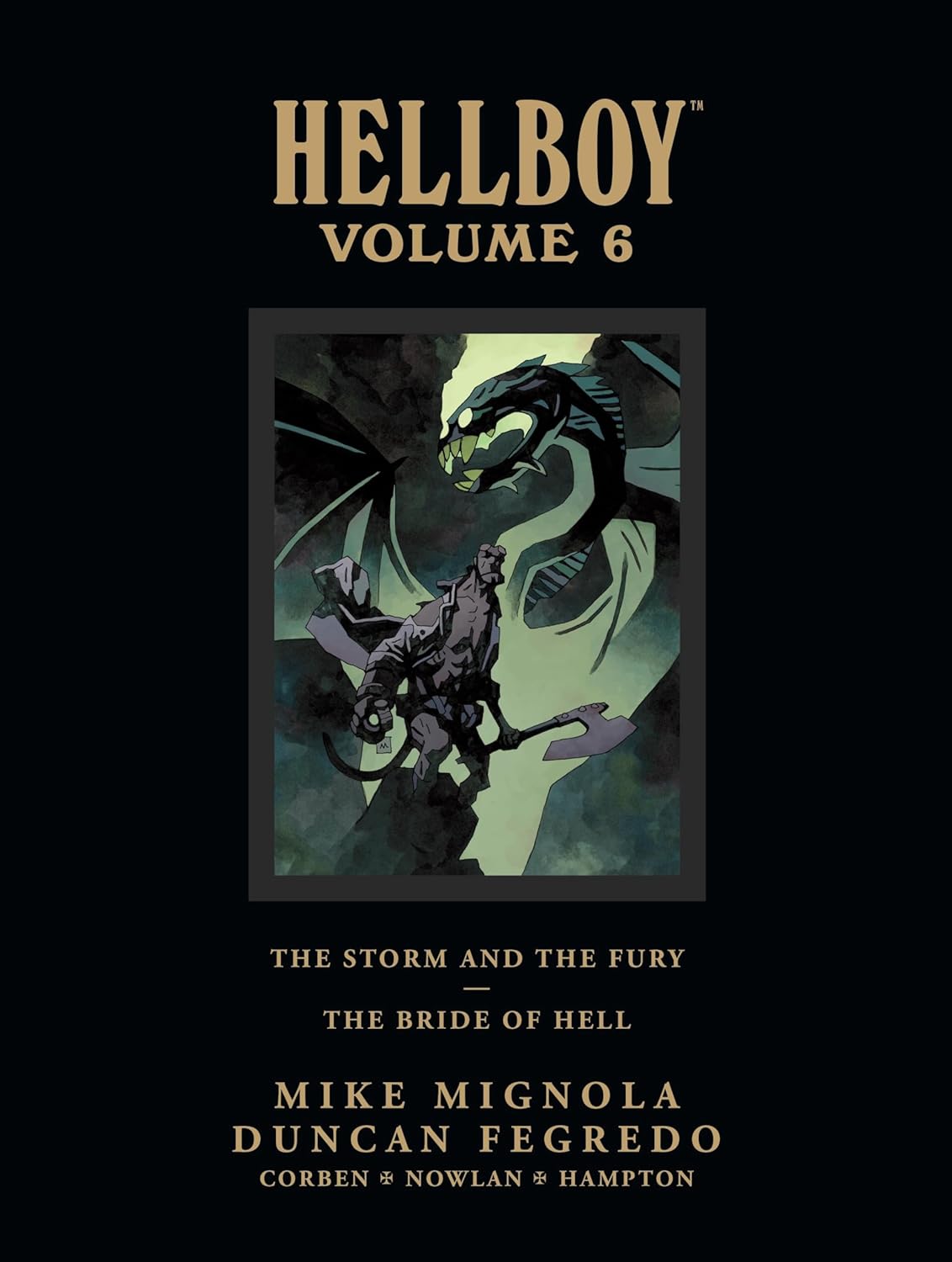 Hellboy Library Edition, Volume 6: The Storm and The Fury and The Bride of Hell (Dark Horse Books)
Hellboy Library Edition, Volume 6: The Storm and The Fury and The Bride of Hell (Dark Horse Books)