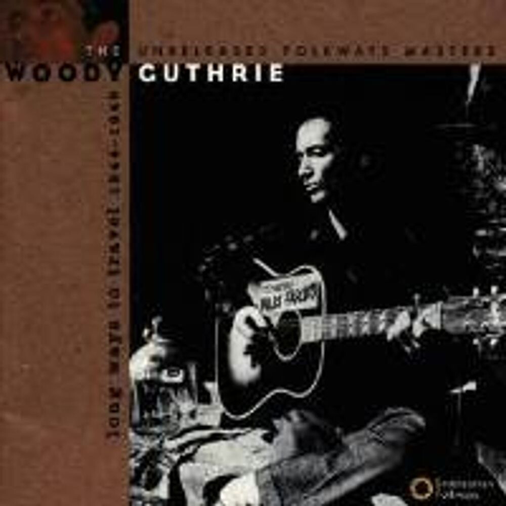 Диск CD Long Ways To Travel: The Unreleased Folkways Masters 1944-1949 - Woody Guthrie
Диск CD Long Ways To Travel: The Unreleased Folkways Masters 1944-1949 - Woody Guthrie
