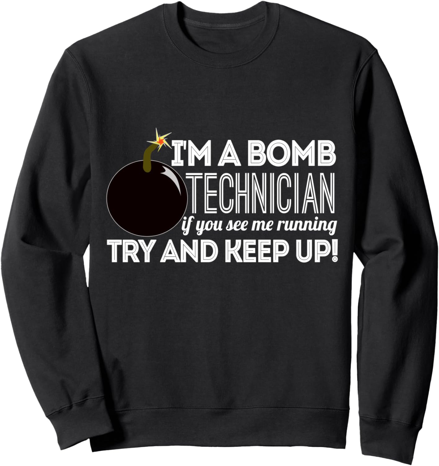 Я сапер. Если увидите, как я бегу, не отставайте! - Забавная толстовка I'M A Bomb Technician If You See Me Running Keep, черный
Я сапер. Если увидите, как я бегу, не отставайте! - Забавная толстовка I'M A Bomb Technician If You See Me Running Keep, черный