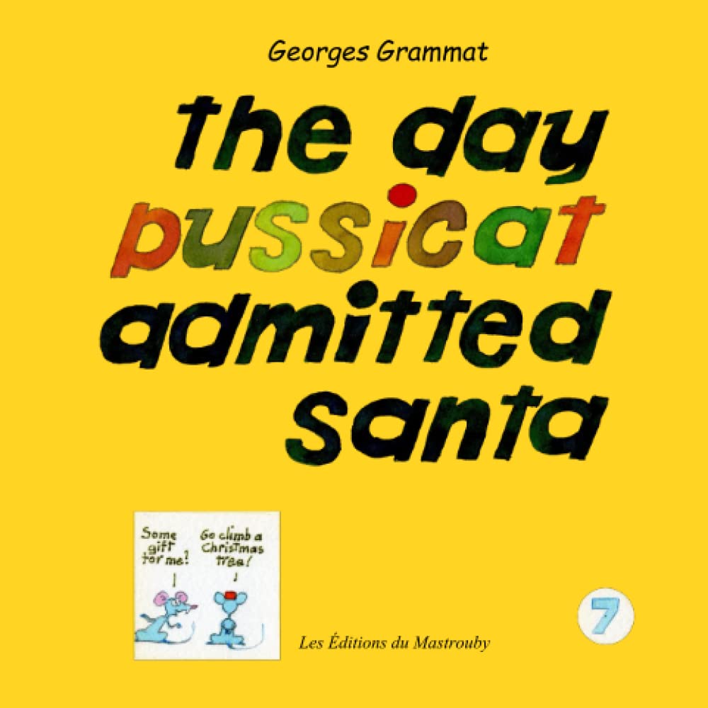 The day Pussicat admitted Santa (Independently published)
The day Pussicat admitted Santa (Independently published)