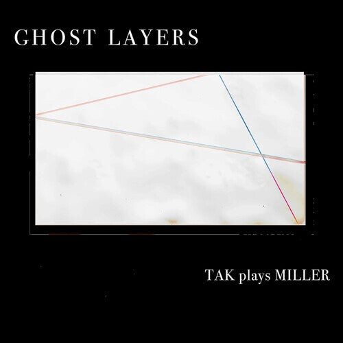 CD диск Miller / Tak Ensemble: Ghost Layers 
CD диск Miller / Tak Ensemble: Ghost Layers