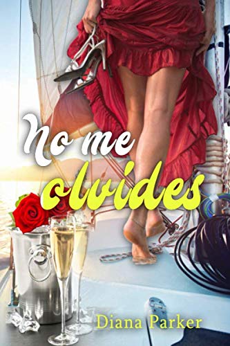No Me Olvides (Spanish Edition) (Independently published)
No Me Olvides (Spanish Edition) (Independently published)