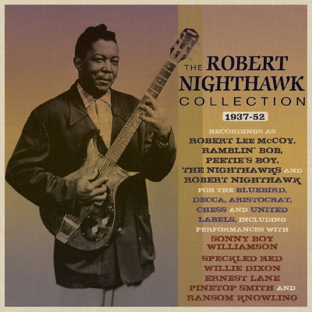 Диск CD The Robert Nighthawk Collection 1937-52 - Robert Nighthawk 
Диск CD The Robert Nighthawk Collection 1937-52 - Robert Nighthawk