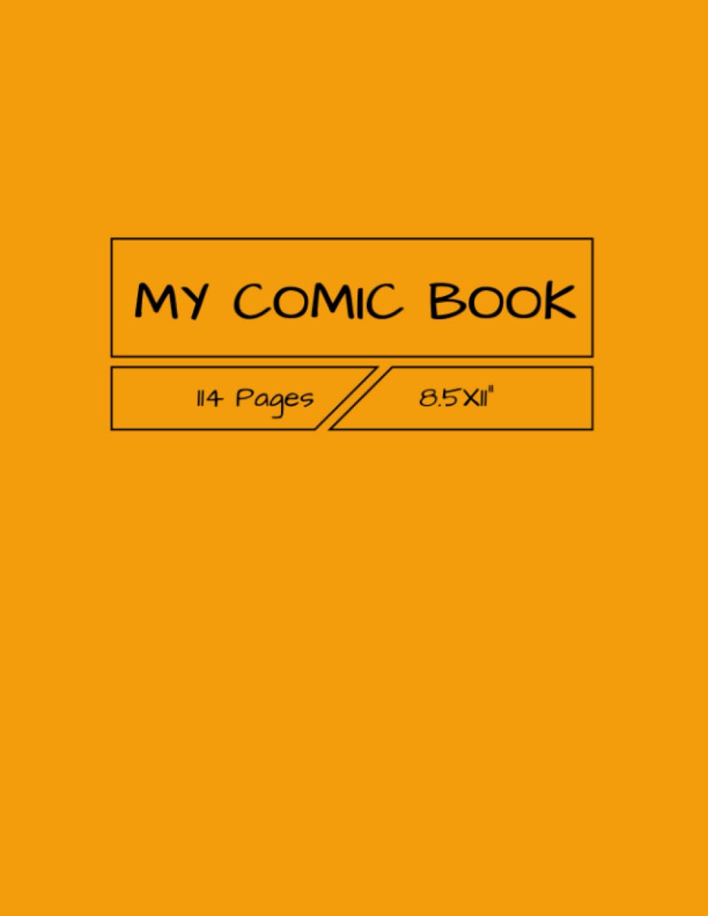 My Comic Book: 114 Pages 8.5x11" (Independently published)
My Comic Book: 114 Pages 8.5x11" (Independently published)