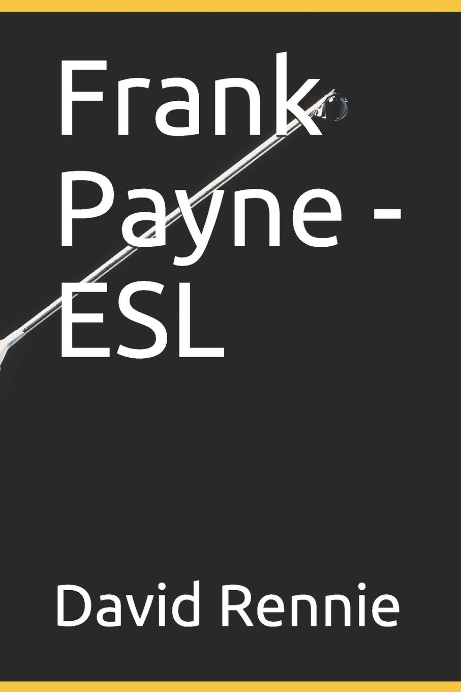 Frank Payne - ESL (Independently published)
Frank Payne - ESL (Independently published)