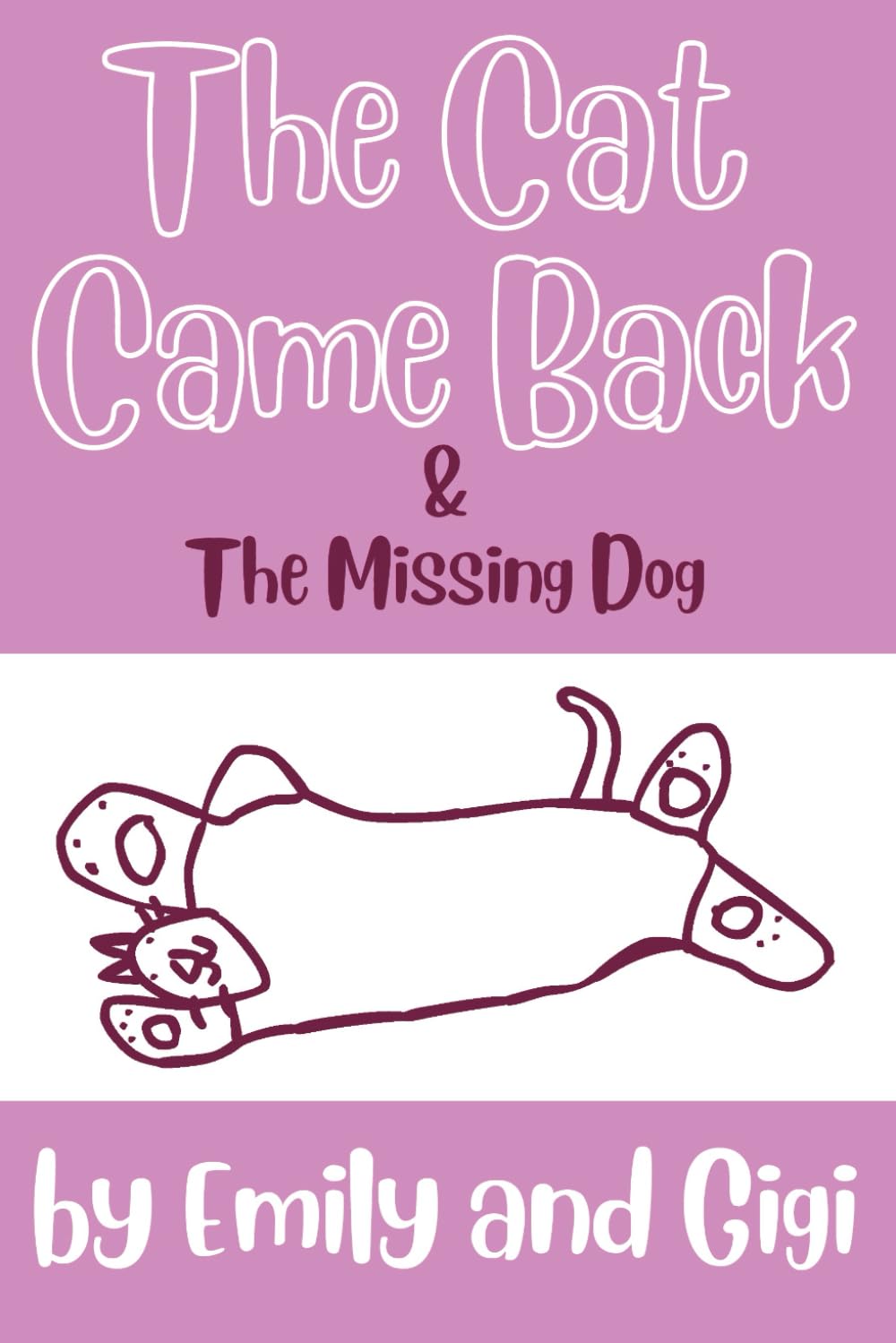 The Cat Came Back: The Missing Dog (Independently published)
The Cat Came Back: The Missing Dog (Independently published)