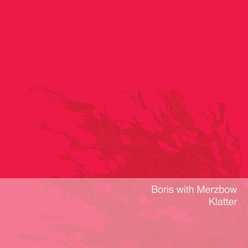 Виниловая пластинка Boris with Merzbow: Klatter
Виниловая пластинка Boris with Merzbow: Klatter
