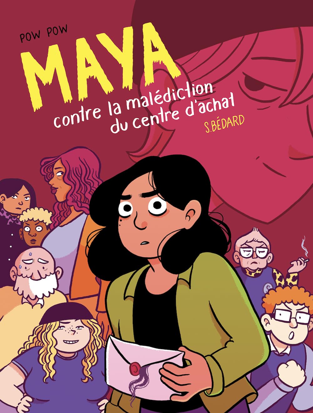 Maya contre la malédiction du centre d'achat (POW POW)
Maya contre la malédiction du centre d'achat (POW POW)