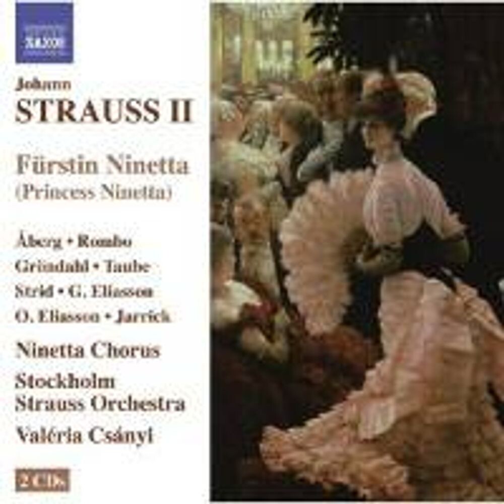 Диск CD Strauss II, J.: Furstin Ninetta (Princess Ninetta) - Johann Strauss II, Valeria Csanyi, Tua Aberg, Elin Rombo, Stockholm Strauss Orchestra
Диск CD Strauss II, J.: Furstin Ninetta (Princess Ninetta) - Johann Strauss II, Valeria Csanyi, Tua Aberg, Elin Rombo, Stockholm Strauss Orchestra