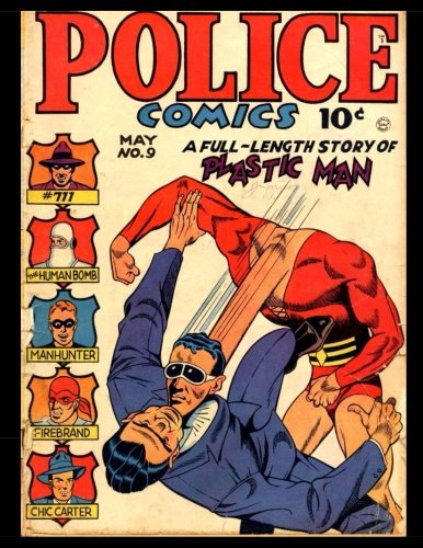 Police Comics #9: Golden Age Superhero Adventure Comic (CreateSpace Independent Publishing Platform)
Police Comics #9: Golden Age Superhero Adventure Comic (CreateSpace Independent Publishing Platform)