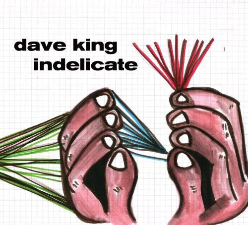 CD диск King, Dave: Indelicate
CD диск King, Dave: Indelicate