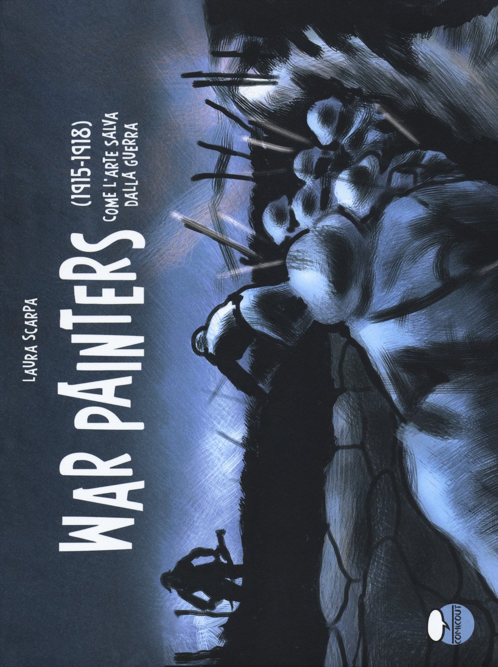 LAURA SCARPA - WAR PAINTERS. C (Comicout)
LAURA SCARPA - WAR PAINTERS. C (Comicout)