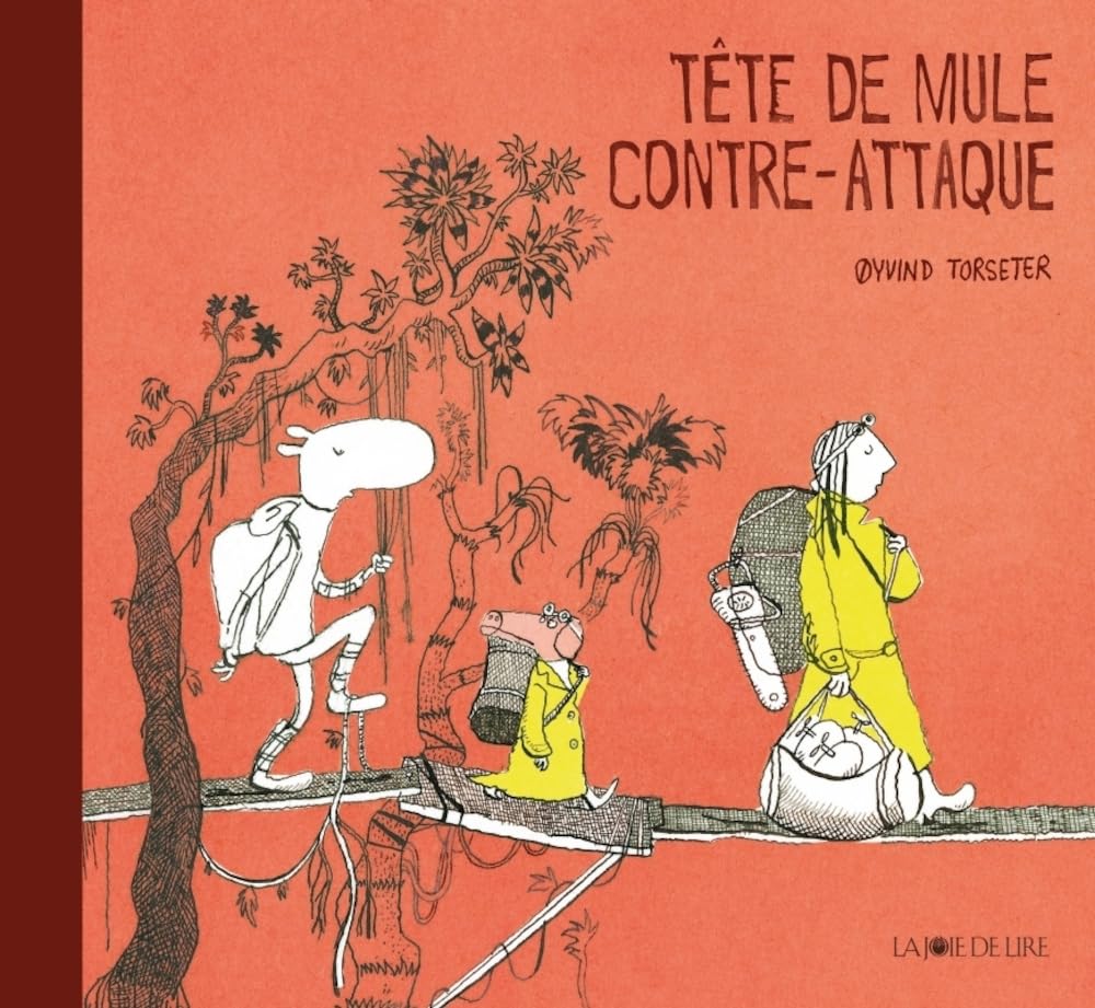 Tête de mule contre-attaque (LA JOIE DE LIRE)
Tête de mule contre-attaque (LA JOIE DE LIRE)