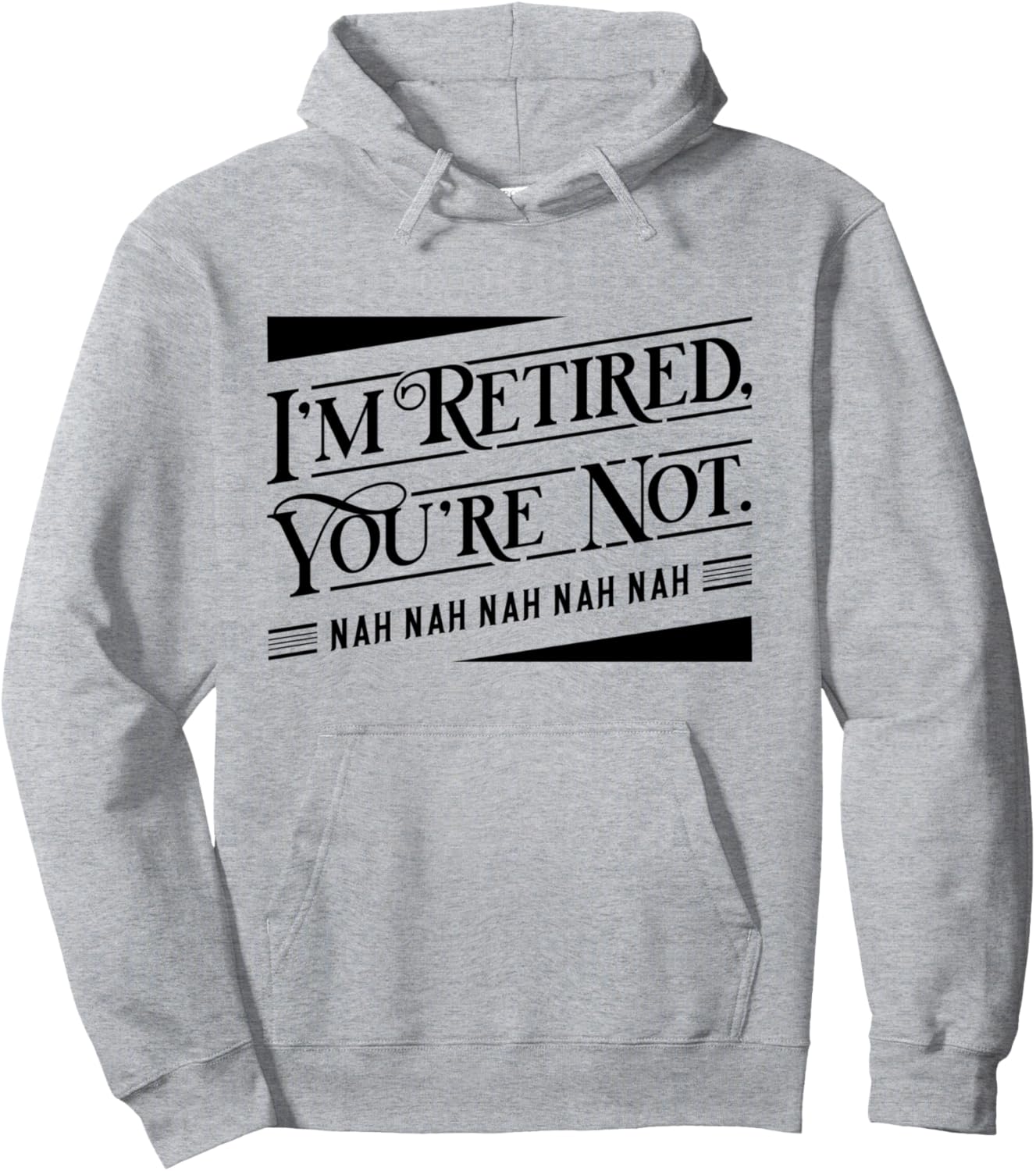 Пенсия. Я на пенсии. Ты не смешной. Толстовка на тему пенсии Retirement Gifts For Men Women And Corporations, серый
Пенсия. Я на пенсии. Ты не смешной. Толстовка на тему пенсии Retirement Gifts For Men Women And Corporations, серый