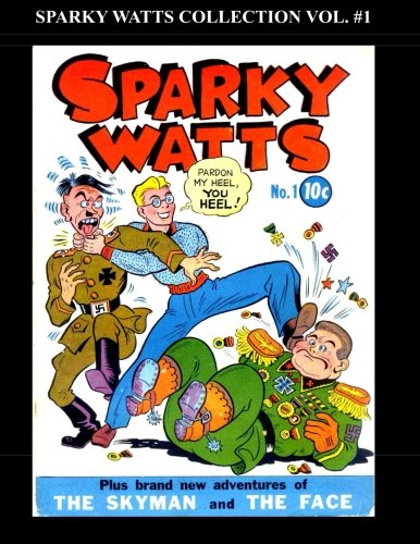 Sparky Watts Collection Vol. #1: 4 Issue Collection: #1 - #4 (1942 - 1944) (CreateSpace Independent Publishing Platform)
Sparky Watts Collection Vol. #1: 4 Issue Collection: #1 - #4 (1942 - 1944) (CreateSpace Independent Publishing Platform)