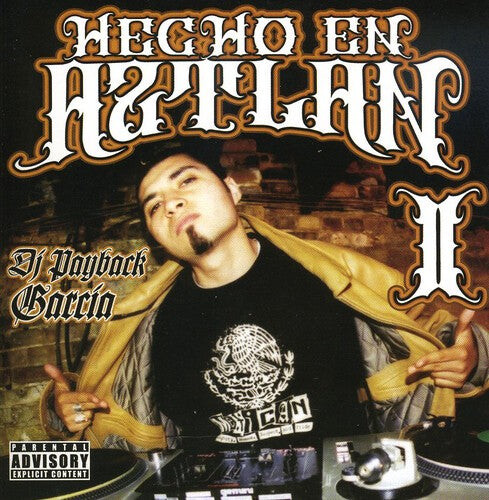 CD диск DJ Payback Garcia: Hecho En Aztlan, Vol. 2
CD диск DJ Payback Garcia: Hecho En Aztlan, Vol. 2