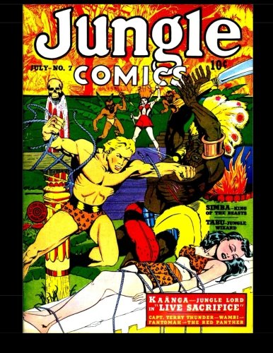 Jungle Comics #7: Golden Age Jungle Comic 1940 (CreateSpace Independent Publishing Platform)
Jungle Comics #7: Golden Age Jungle Comic 1940 (CreateSpace Independent Publishing Platform)
