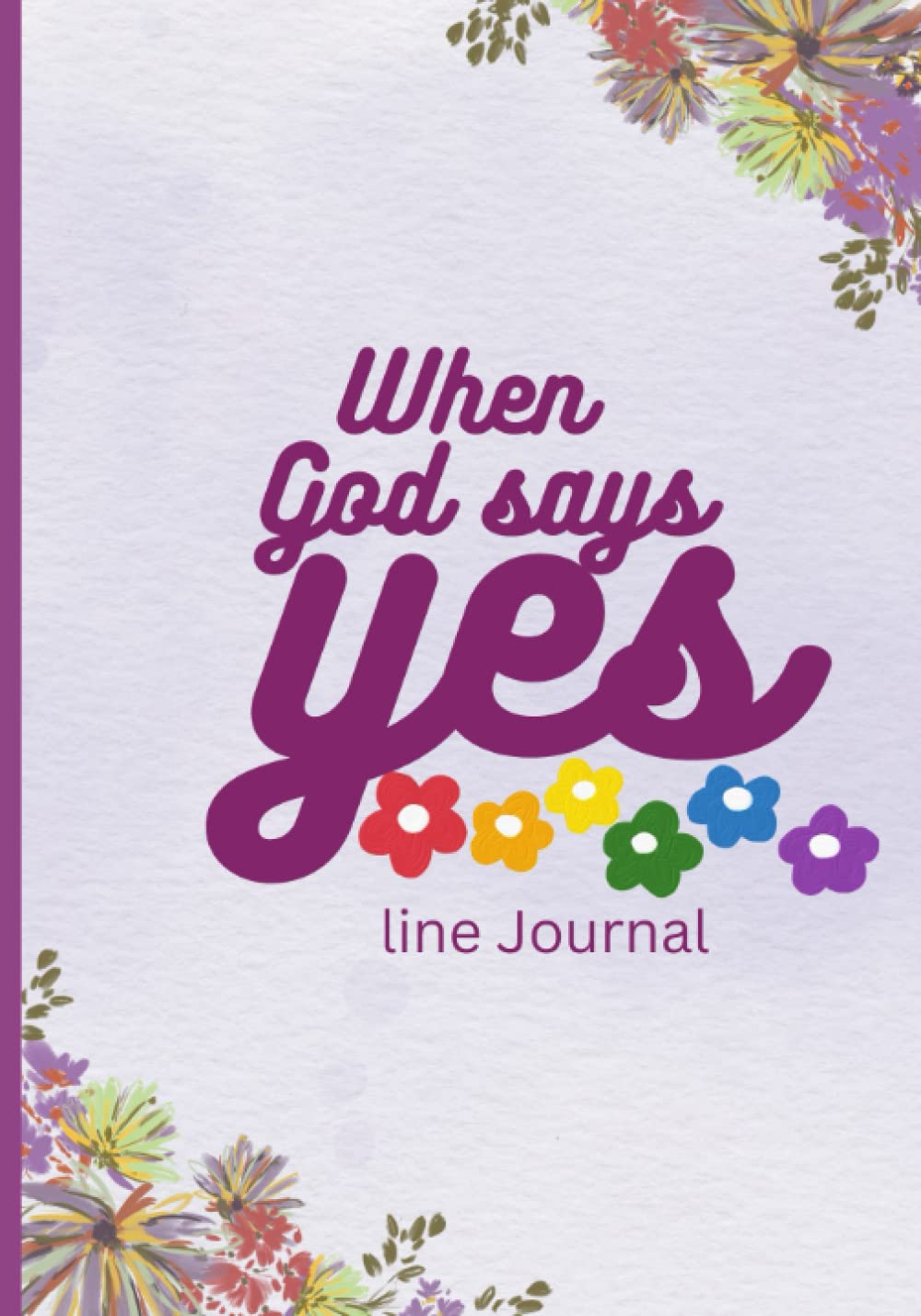 When God says Yes (Independently published)
When God says Yes (Independently published)