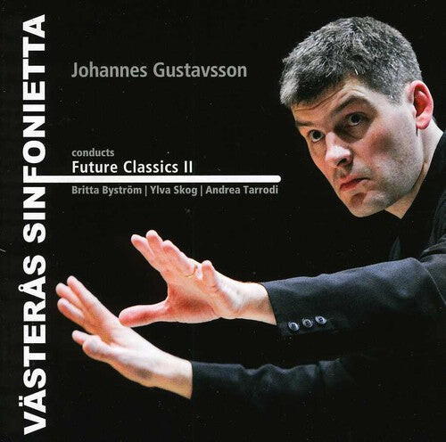 CD диск Bystrom / Vasteras Sinfonietta / Gustavsson: Future Classics II
CD диск Bystrom / Vasteras Sinfonietta / Gustavsson: Future Classics II