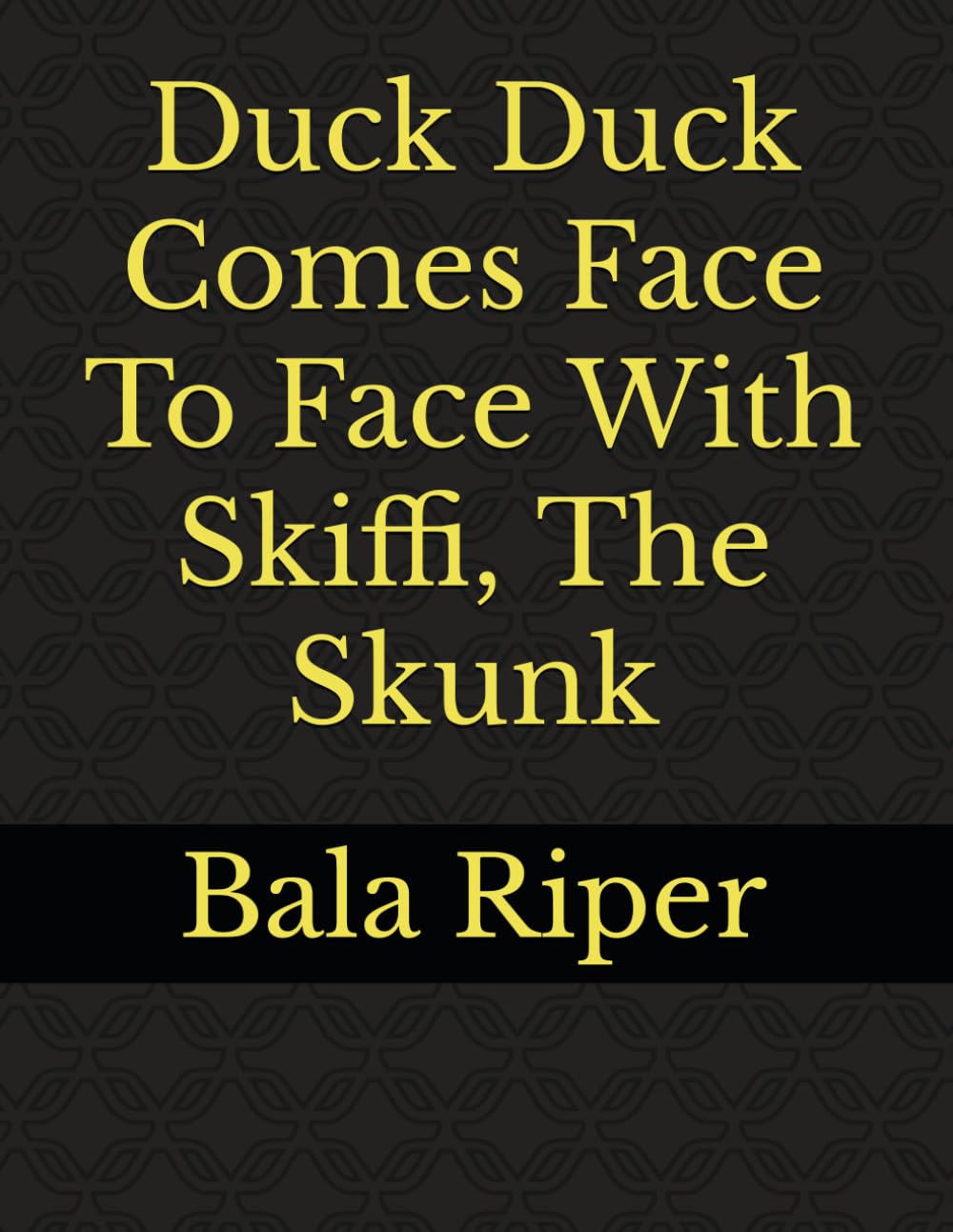Duck Duck Comes Face To Face With Skiffi, The Skunk (Duck Duck's Books of Healing) (Independently published)
Duck Duck Comes Face To Face With Skiffi, The Skunk (Duck Duck's Books of Healing) (Independently published)