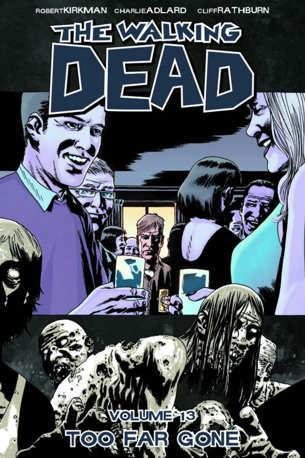 The Walking Dead, Vol. 13: Too Far Gone (Image Comics)
The Walking Dead, Vol. 13: Too Far Gone (Image Comics)