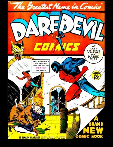 Daredevil Comics #2: Golden Age Adventures from "The Greatest name in Comics"! (CreateSpace Independent Publishing Platform)
Daredevil Comics #2: Golden Age Adventures from "The Greatest name in Comics"! (CreateSpace Independent Publishing Platform)