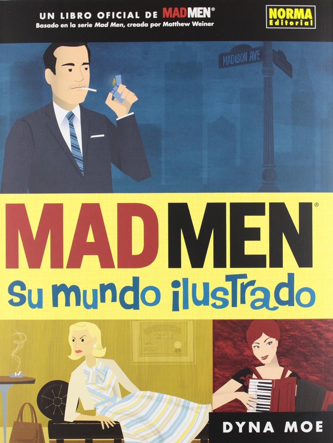 MAD MEN - SU MUNDO ILUSTRADO (NORMA EDITORIAL, S.A.)
MAD MEN - SU MUNDO ILUSTRADO (NORMA EDITORIAL, S.A.)