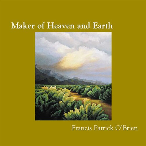 CD диск O'Brien, Francis Patrick: Maker of Heaven & Earth
CD диск O'Brien, Francis Patrick: Maker of Heaven & Earth
