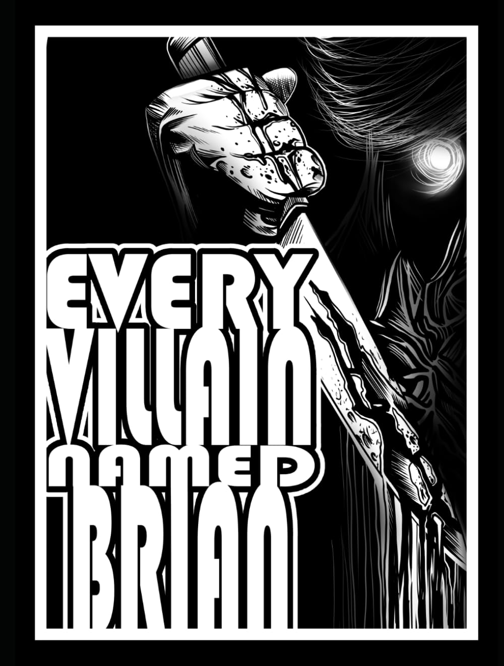 Every villain named Brian (Independently published)
Every villain named Brian (Independently published)