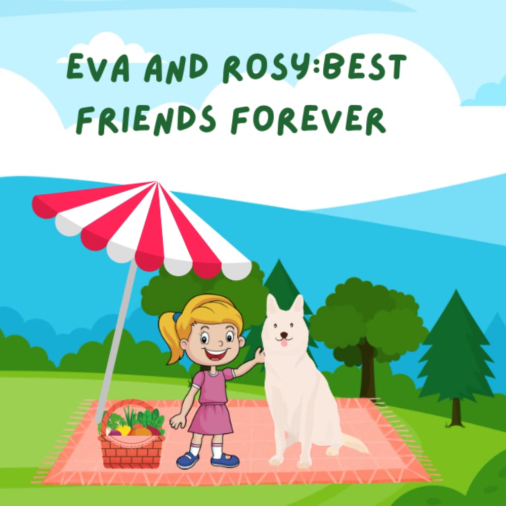 Eva and Rosy: Friends Forever: Kids Book (Adventures with Eva and Rosy) (Independently published)
Eva and Rosy: Friends Forever: Kids Book (Adventures with Eva and Rosy) (Independently published)