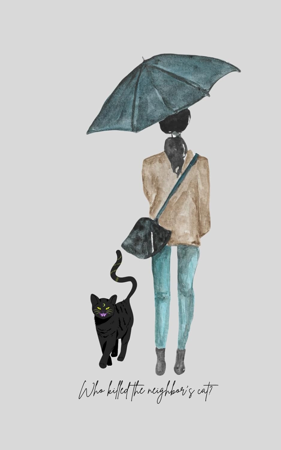 Who killed the neighbor's cat: Dive into the whimsical world of "Who Killed the Neighbor's Cat" (Independently published)
Who killed the neighbor's cat: Dive into the whimsical world of "Who Killed the Neighbor's Cat" (Independently published)