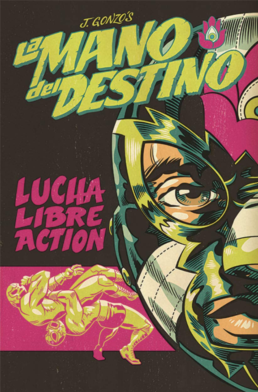 La Mano del Destino (Lucha Libre Action) (Image Comics)
La Mano del Destino (Lucha Libre Action) (Image Comics)