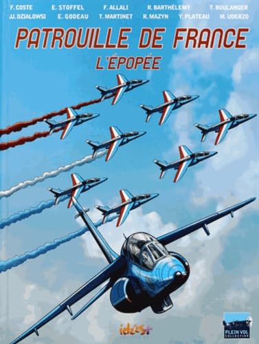 Patrouille de France : l'épopée
Patrouille de France : l'épopée