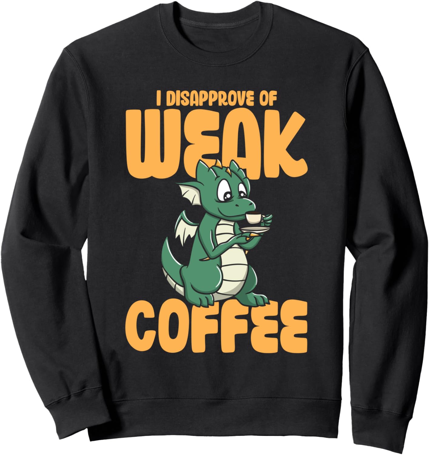 Я не могу одобрить слабый кофе. Толстовка с изображением дракона и любителя кофе A Fun Dragon And Coffee Lover Design, черный
Я не могу одобрить слабый кофе. Толстовка с изображением дракона и любителя кофе A Fun Dragon And Coffee Lover Design, черный