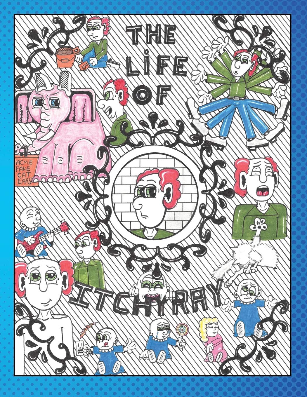 The Life of ItchyRay (Independently published)
The Life of ItchyRay (Independently published)