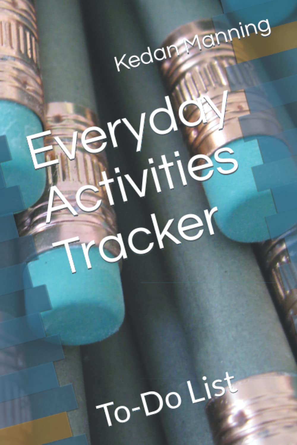 Everyday Activities Tracker: To-Do List (EarthLife Plus Book Collection) (Independently published)
Everyday Activities Tracker: To-Do List (EarthLife Plus Book Collection) (Independently published)