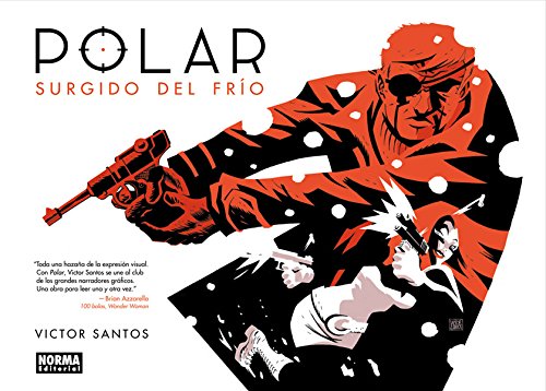Polar 1: Surgido del frío (NORMA EDITORIAL, S.A.)
Polar 1: Surgido del frío (NORMA EDITORIAL, S.A.)