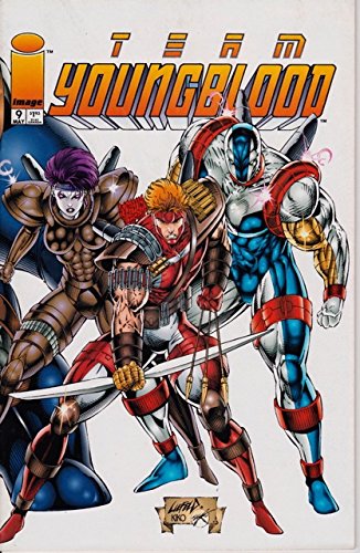 Team Youngblood -- Comic Book Vol. 1 No. 9 May (Image Comics)
Team Youngblood -- Comic Book Vol. 1 No. 9 May (Image Comics)