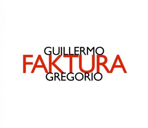 CD диск Gregorio, Guillermo: Faktura
CD диск Gregorio, Guillermo: Faktura