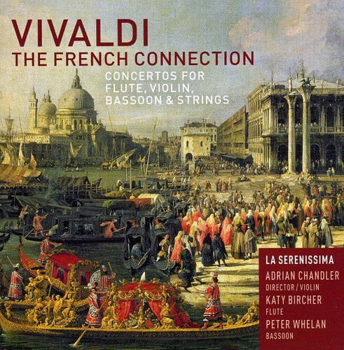CD диск Vivaldi / La Serenissima / Chandler: French Connection
CD диск Vivaldi / La Serenissima / Chandler: French Connection