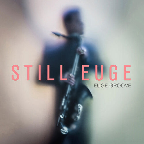 CD диск Groove, Euge: Still Euge
CD диск Groove, Euge: Still Euge