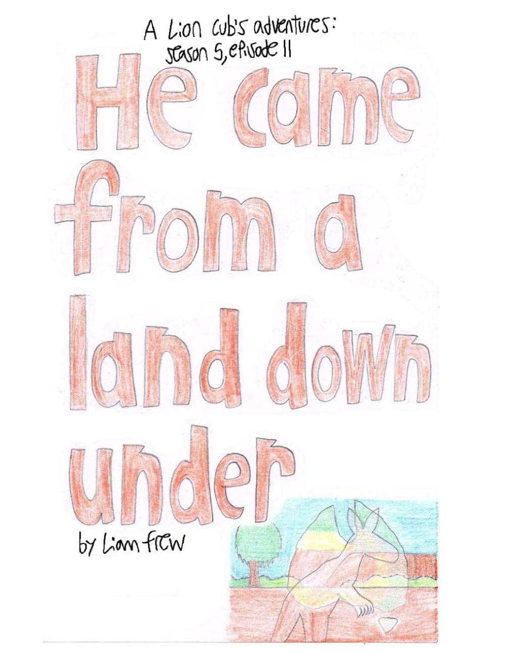 He came from a land down under: Season 5, episode 11: (Independently published)
He came from a land down under: Season 5, episode 11: (Independently published)