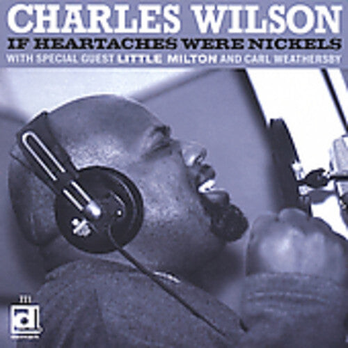 CD диск Wilson, Charles: If Heartaches Were Nickels
CD диск Wilson, Charles: If Heartaches Were Nickels
