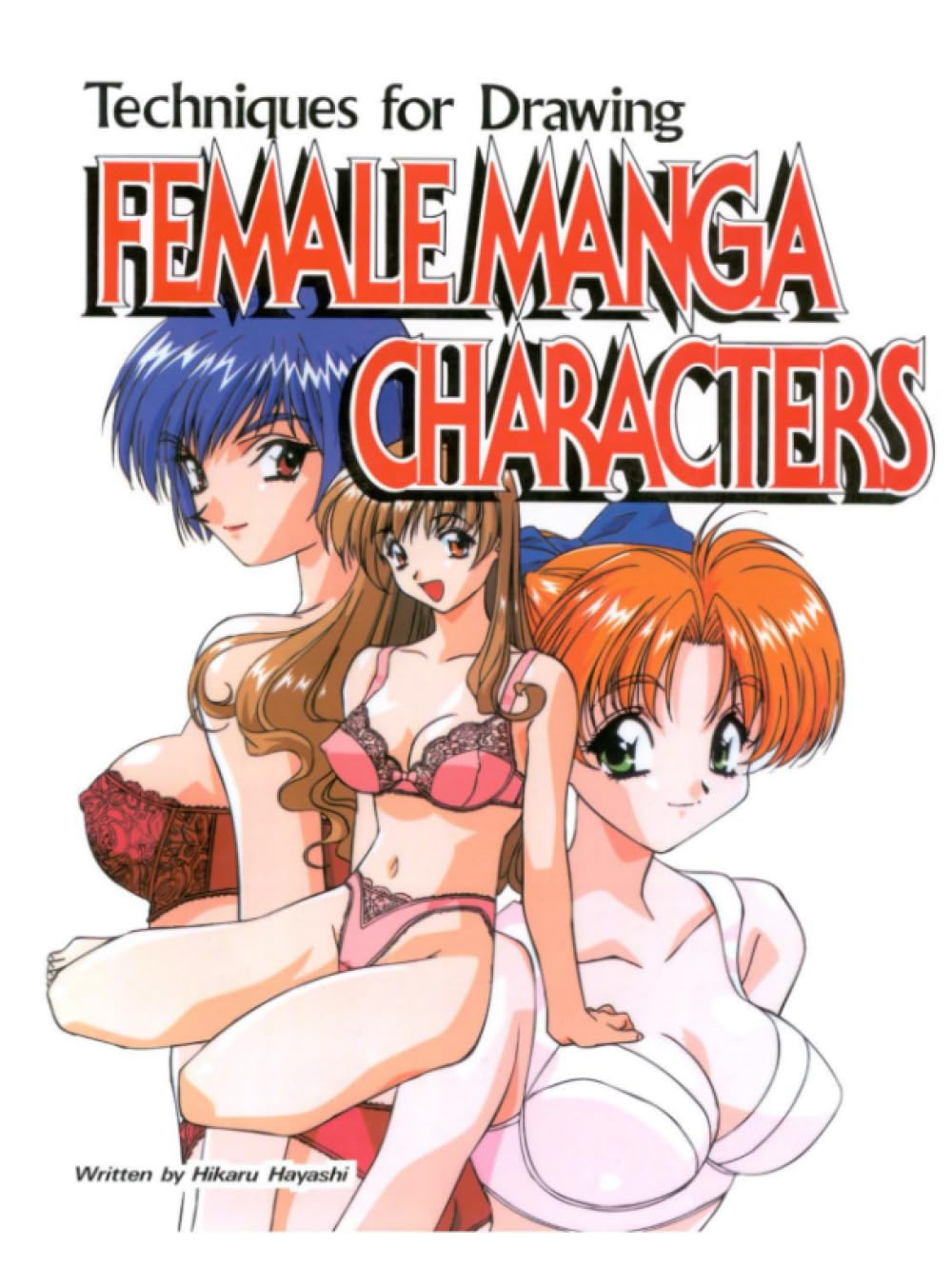Techniques For Drawing Female Manga Characters (Independently published)
Techniques For Drawing Female Manga Characters (Independently published)