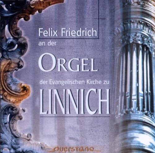 CD диск Felix Friedrich / Various: Der Orgel der Evangelischen Kirche zu Linnich
CD диск Felix Friedrich / Various: Der Orgel der Evangelischen Kirche zu Linnich