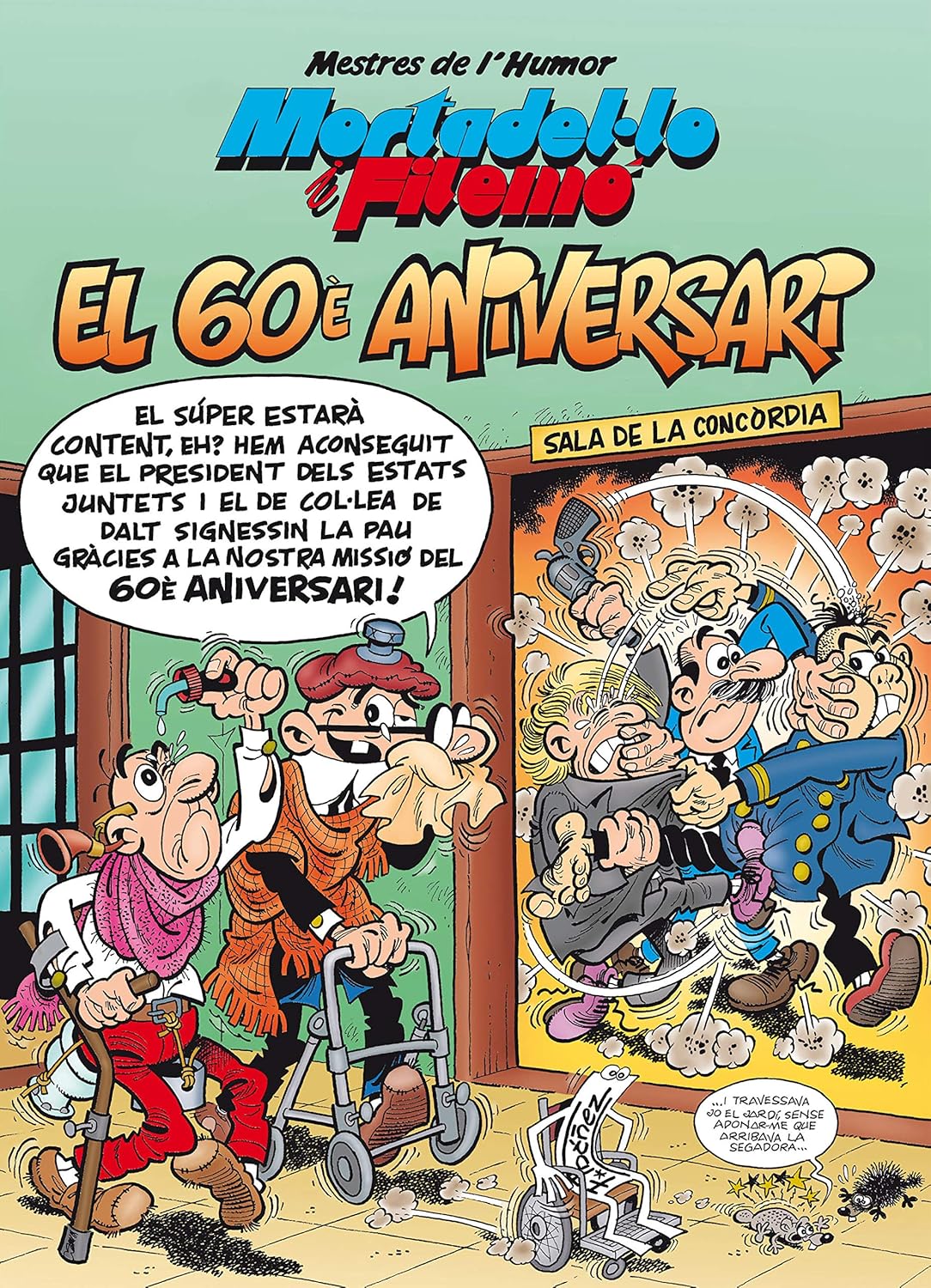 Mortadel·lo i Filemó. El 60è aniversari (Mestres de l'Humor 48) (Bruguera)
Mortadel·lo i Filemó. El 60è aniversari (Mestres de l'Humor 48) (Bruguera)