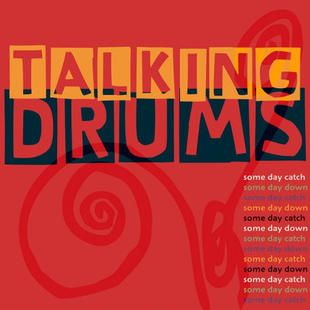 Диск CD Some Day Catch Some Day Down - Talking Drums 
Диск CD Some Day Catch Some Day Down - Talking Drums
